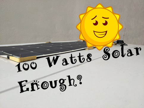 RV Solar Panels, 100 Watts is Plenty